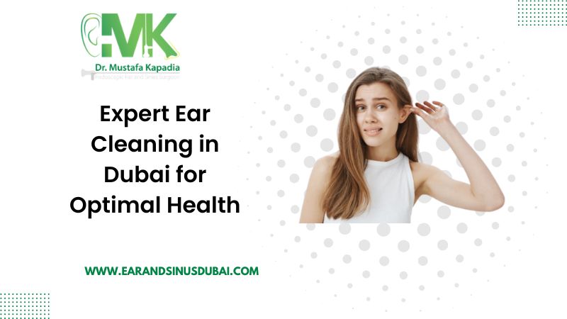 Ear cleaning in Dubai